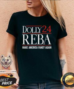 Hot Dolly Reba 2024 Make America Fancy Again V-neck