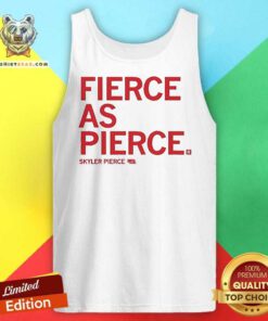 Hot Fierce As Pierce Skyler Pierce Tank-top