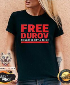 Hot Free Durov Privacy Is Not A Crime V-neck