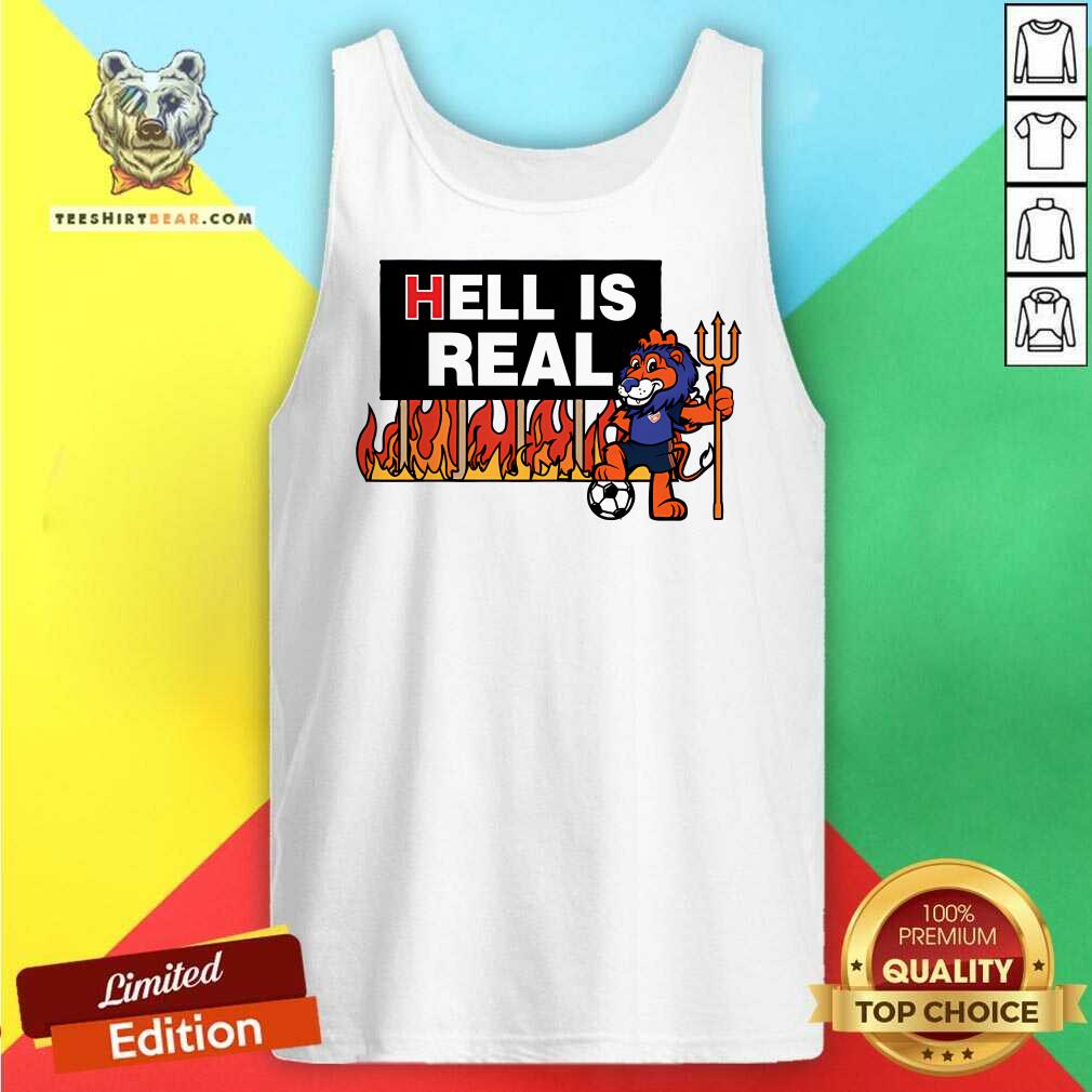 Hot Hell Is Real Sign Cartoon Lion Tank-top
