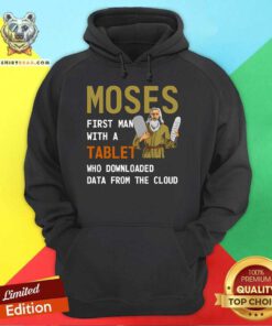 Hot Moses First Man With A Tablet Who Downloaded Data From The Cloud Hoodie