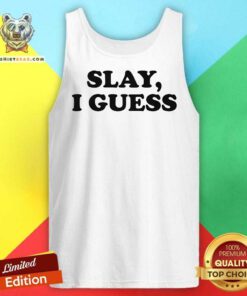 Hot Slay I Guess Tank-top