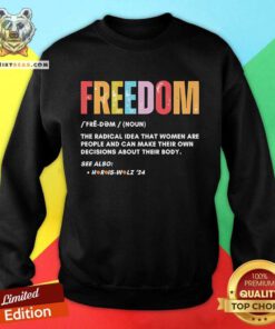Nice Freedom Definition Meaning The Radical Idea Harris Walz Sweatshirt
