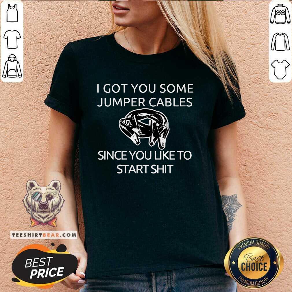 Nice I Got You Some Jumper Cables V-neck