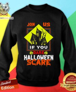 Nice Join Us If You Dare Halloween Scary Graphic Sweatshirt