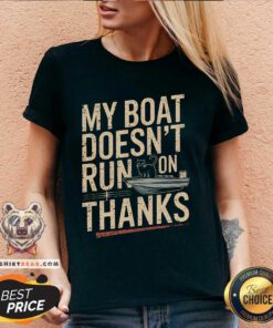 Nice My Boat Doesn't Run On Thanks Cat V-neck