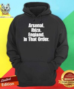 Official Ben White Wearing Arsenal Ibiza England In That Order Hoodie