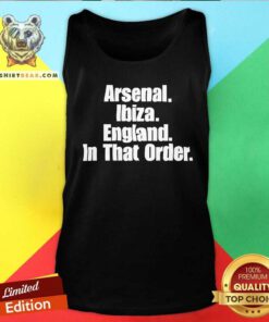 Official Ben White Wearing Arsenal Ibiza England In That Order Tank-top