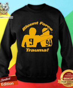 Official Blount Force Trauma Sweatshirt