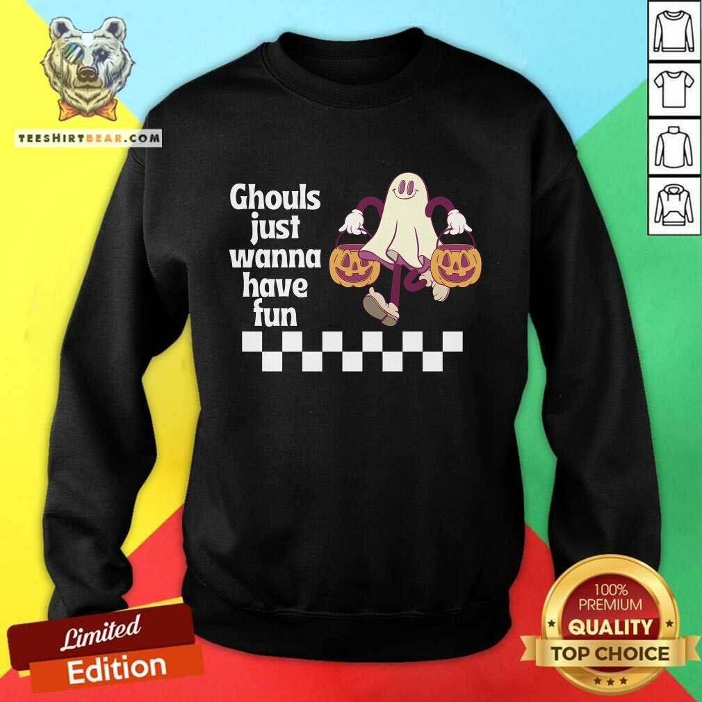 Official Ghouls Just Wanna Have Fun Halloween Sweatshirt