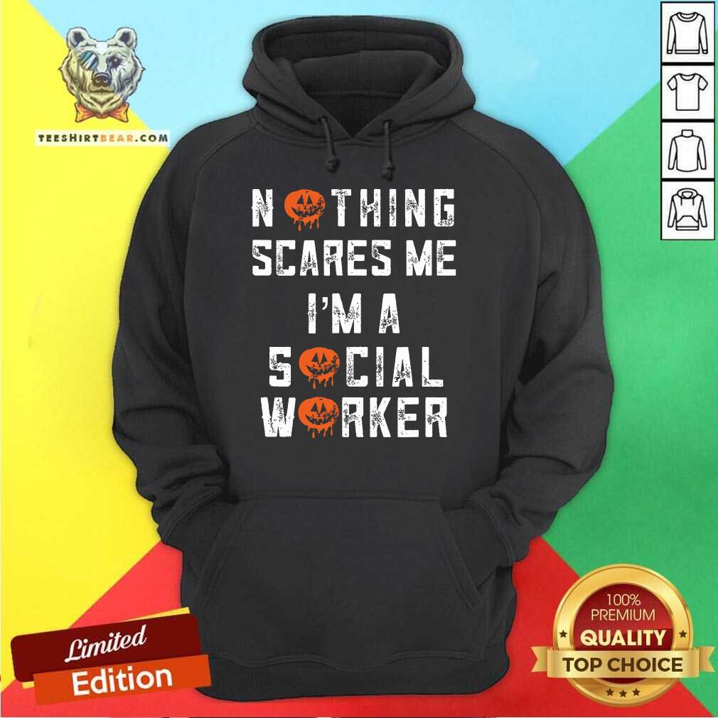 Official Halloween Nothing Scares Me Im A Social Worker Hoodie