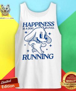 Official Happiness Is A Dog In Full Running Tank-top