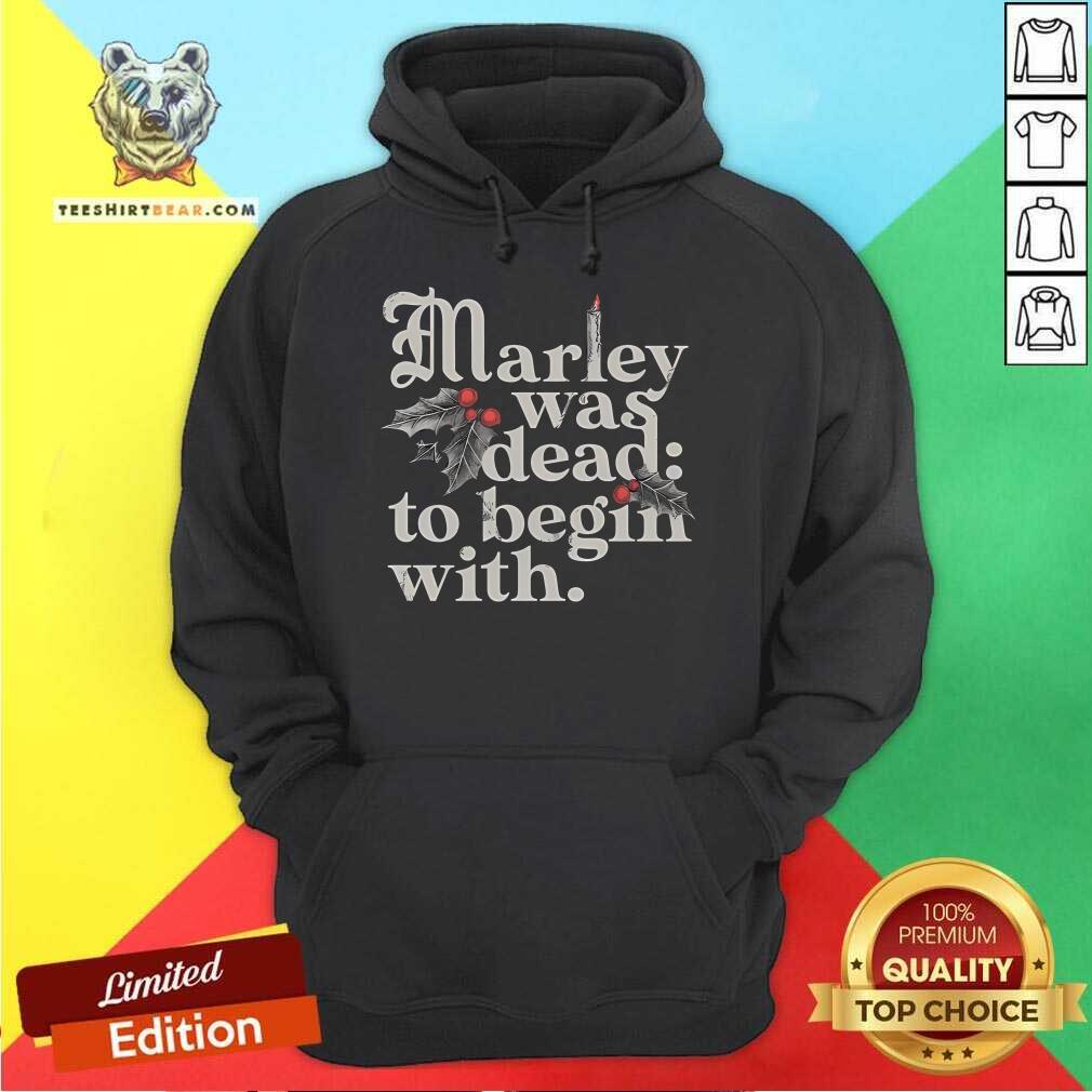 Official Marley Was Dead To Begin With Hoodie