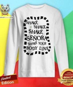 Official Shake Shake Shake Senora Shake Your Body Line Halloween Sweatshirt
