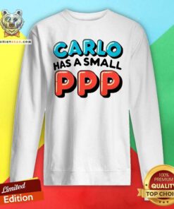 Original Moe Sargi Carlo Has A Small Ppp Sweatshirt