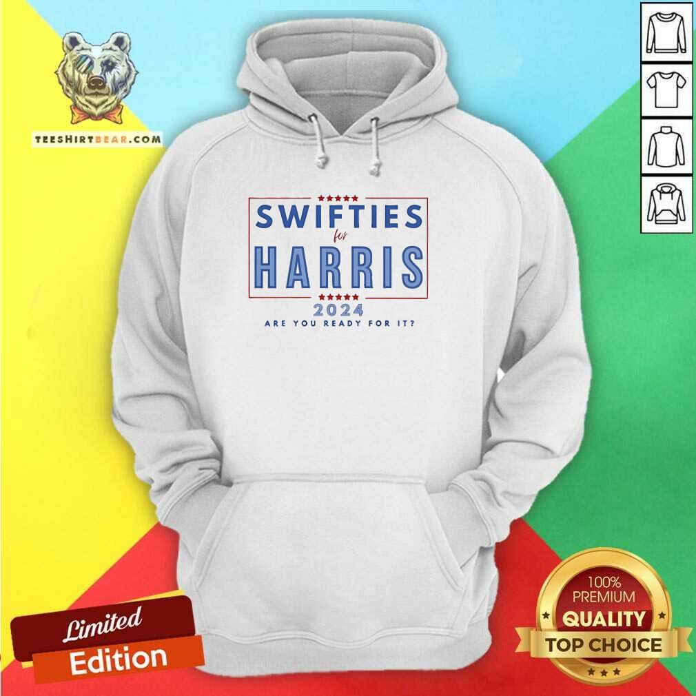 Original Swifties For Harris Are You Ready For It 2024 Hoodie