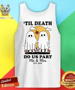 Original Til Death Mrs Mr Est 2024 Ghost Couple Halloween Tank-top