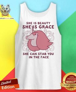 Original Unicorn She Is Beauty She Is Grace She Can Stab You Tank-top