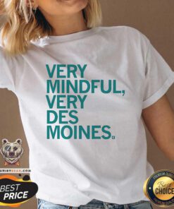 Original Very Mindful Very Des Moines V-neck
