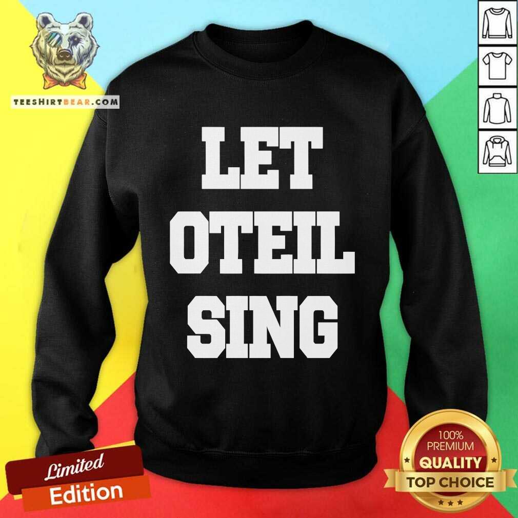 Premium Dr. Jaime Friedman Wearing Let Oteil Sing Sweatshirt