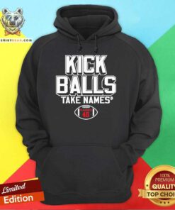 Premium Gabriel Plascencia Kick Balls Take Names 46 Hoodie