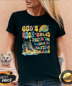 Premium God Rock Solid Truth In Rworld Of Shirting Sand V-neck