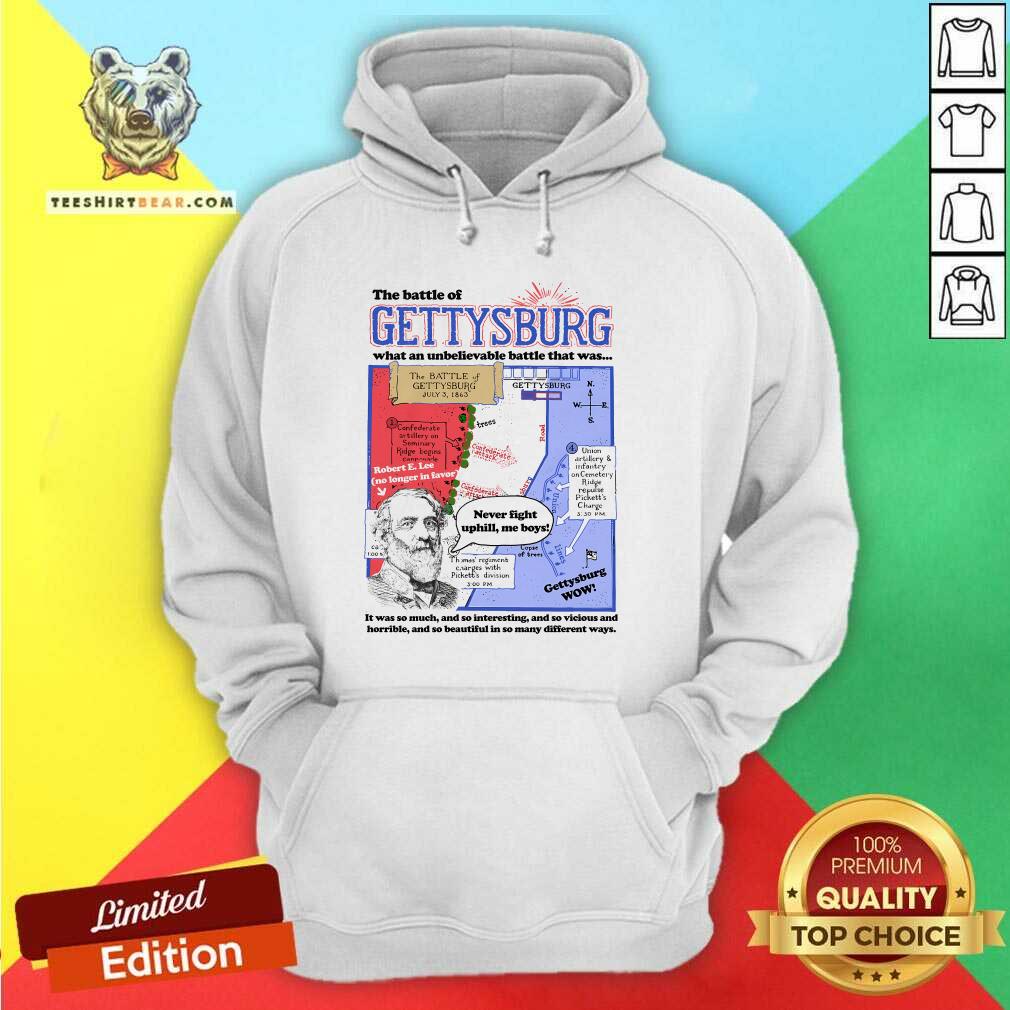 Premium The Battle Of Gettysburg What An Unbelievable Battle Hoodie