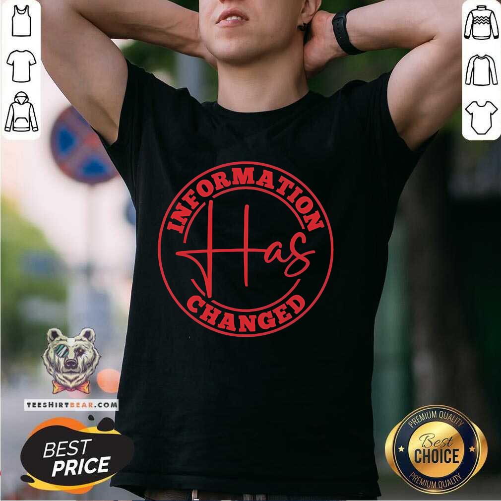Pretty Information Has Changed NFL Start T-Shirt