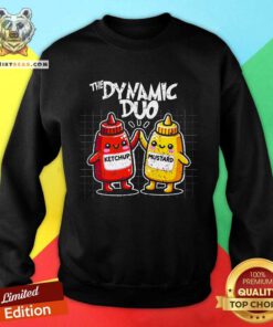 Pretty Ketchup Mustard The Dynamic Duo Best Friends Sweatshirt