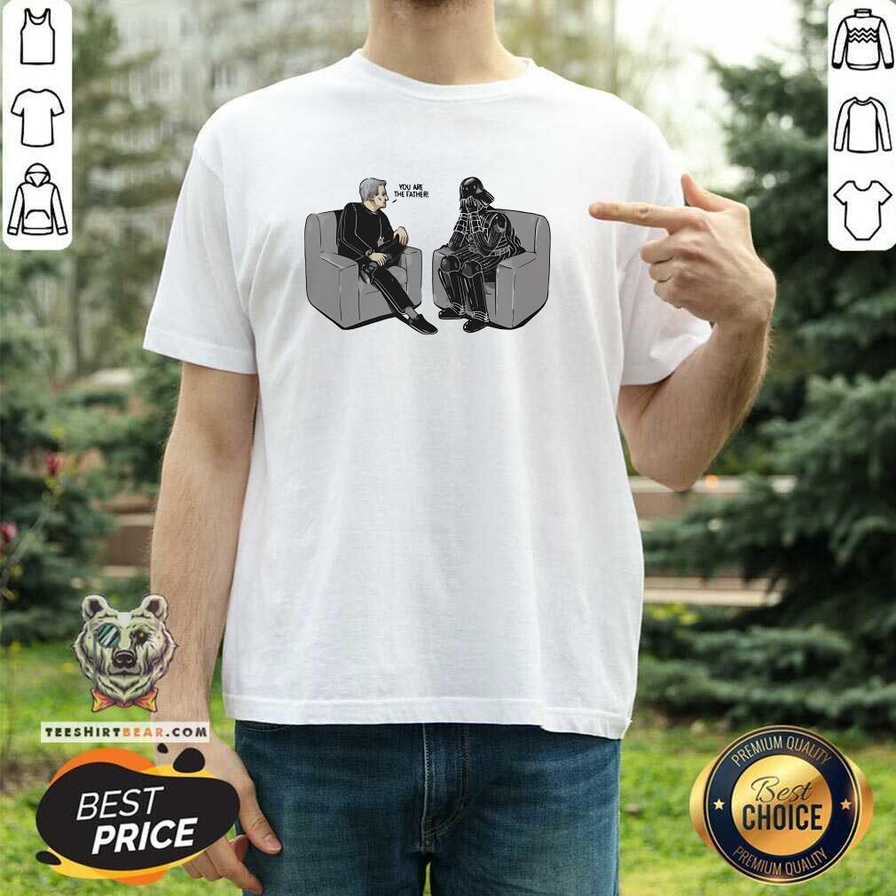 Pretty Star Wars Darth Vader You Are The Father T-Shirt