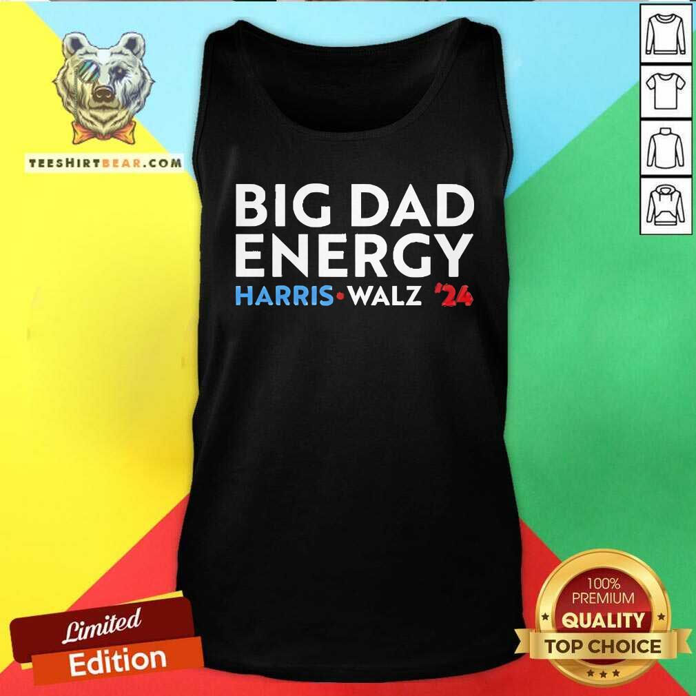 Top Big Dad Energy Harris Walz 24 Tank-top