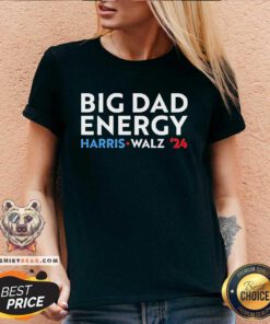 Top Big Dad Energy Harris Walz 24 V-neck
