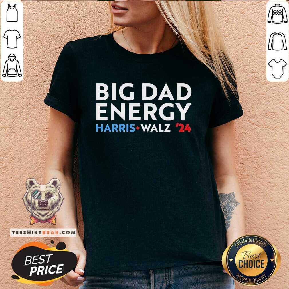 Top Big Dad Energy Harris Walz 24 V-neck
