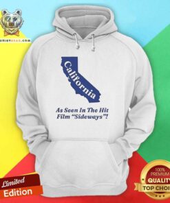 Top California As Seen In The Hit Film Sideways Hoodie