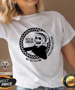Top Get In Losers We're Saving Halloween Spooky Costume V-neck