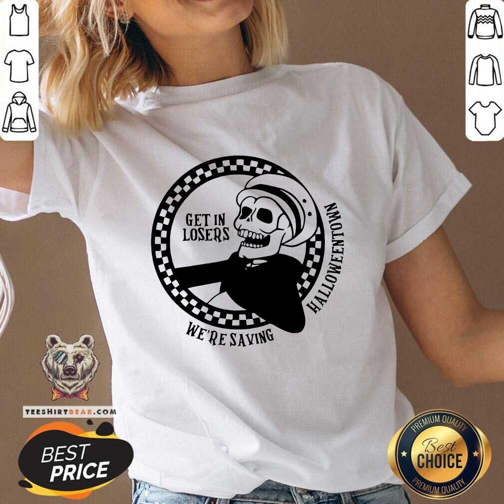 Top Get In Losers We're Saving Halloween Spooky Costume V-neck