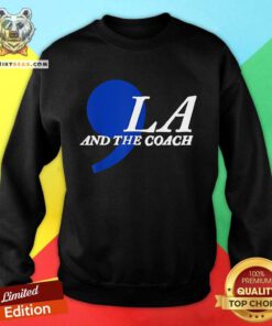 Top Harris Walz Comma La And The Coach Sweatshirt