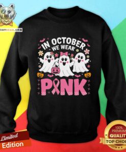 Top In October We Wear Pink Ghost Witch Breast Cancer Awareness Sweatshirt