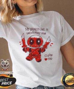 Top My Badness Level Is Unexpectedly High Deadpool V-neck