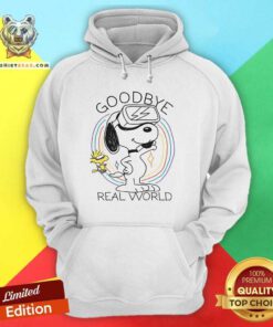 Top Snoopy Goodbye Real World Hoodie