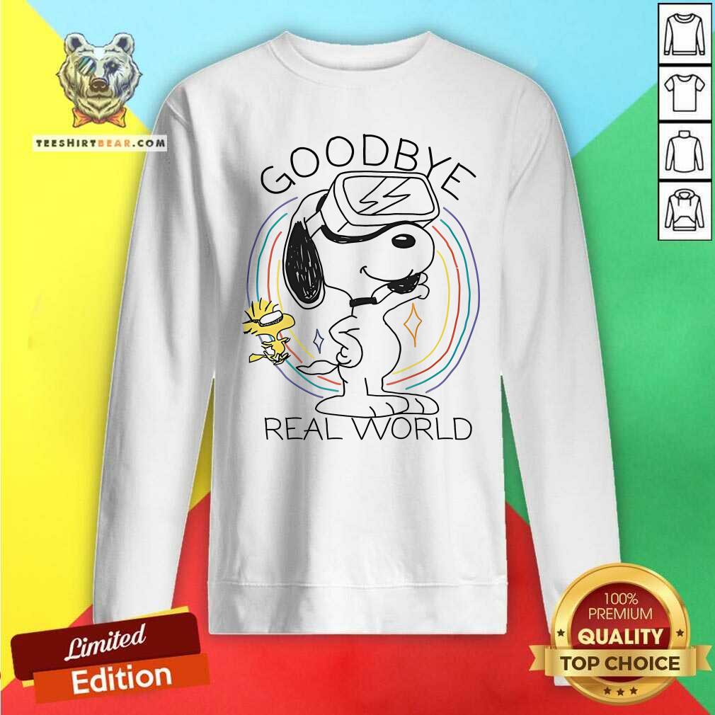 Top Snoopy Goodbye Real World Sweatshirt