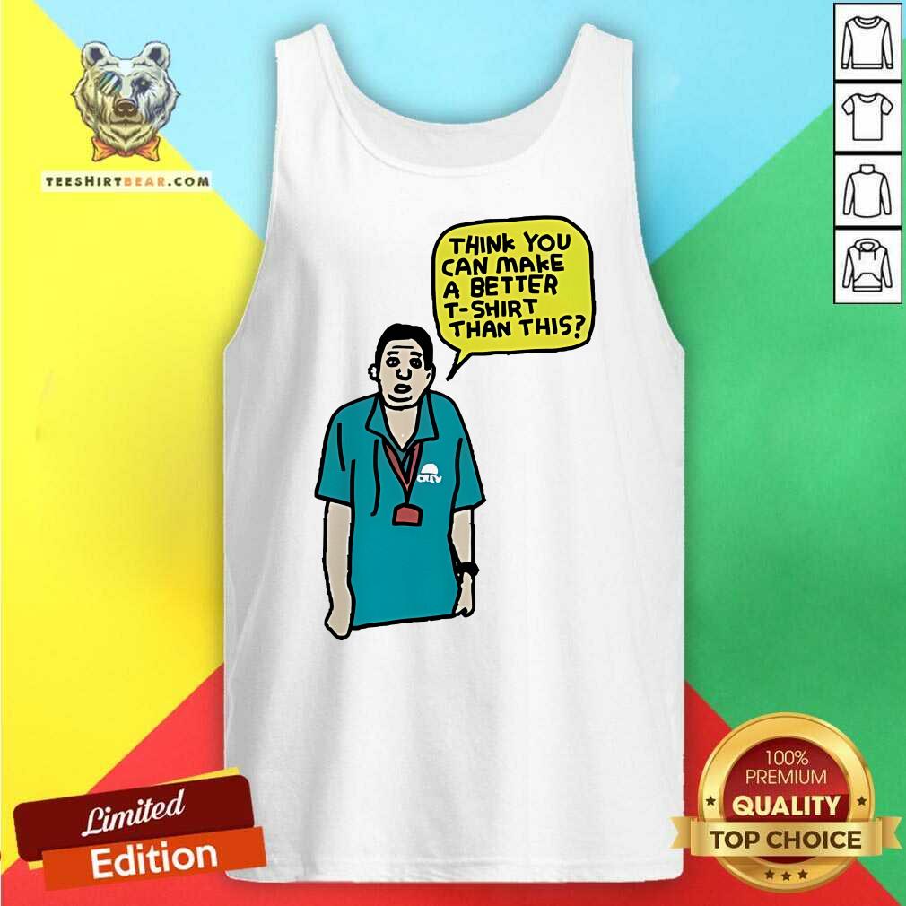 Top Zoe Bread Clacton Pier Think You Can Make A Better Tank-top