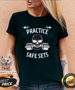 Awesome Practice Safe Sets Gym Workout Meme Fitness Lifting Joke V-neck