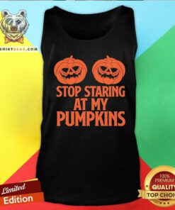 Awesome Stop Staring At My Pumpkins Halloween Tank-top