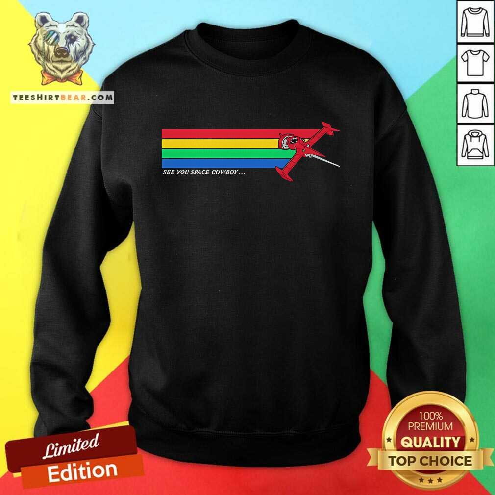 Awesome Swordfish II See You Space Cowboy Sweatshirt