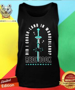 Funny Did I Crash Land In Wonderland Redhook Jabberwocky Tank-top