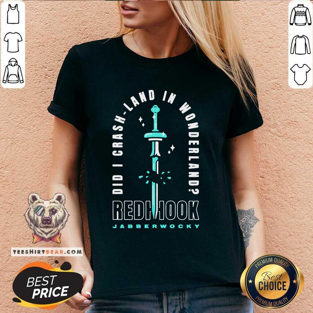 Funny Did I Crash Land In Wonderland Redhook Jabberwocky V-neck