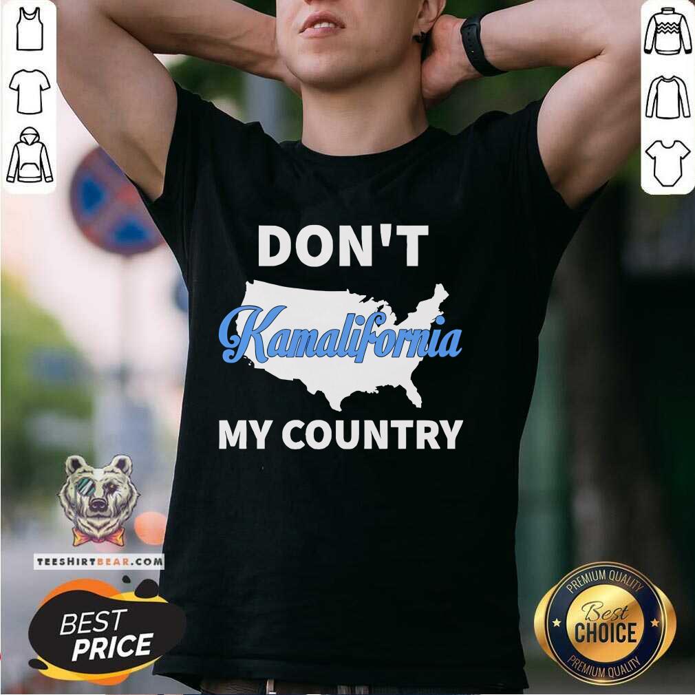 Funny Don't Kamalifornia My Country T-Shirt