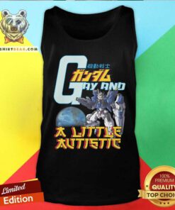 Funny Gay And A Little Autistic Gundam Tank-top