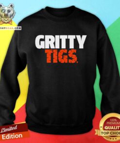 Funny Gritty Tigs Detroit Baseball Sweatshirt